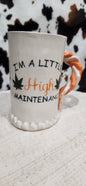 High Maintenance - Mug
